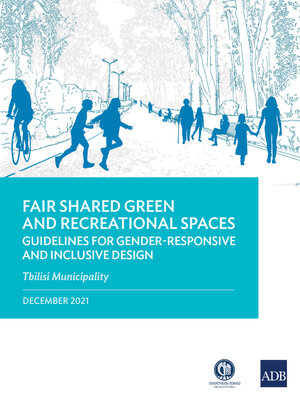 cover image of Fair Shared Green and Recreational Spaces—Guidelines for Gender-Responsive and Inclusive Design